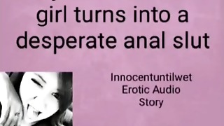 Erotic audio bashful virginal gal turns into desperate buttfuck slut. Eroticaudio